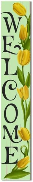 Yellow Tulip Decor Welcome Porch Board Sign and Porch Leaner for Front Door Porch Deck Patio or Wall Outdoor Green Spring & Summer Farmhouse Rustic Vertical Porch Yard Decor 20x120cm