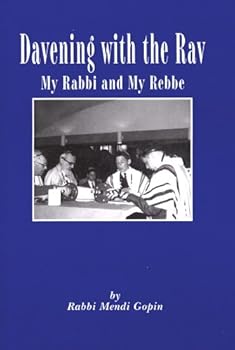 Hardcover Davening With the Rav: My Rabbi and My Rebbe Book