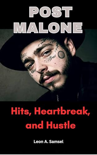 POST MALONE: Hits, Heartbreak, and Hustle