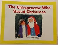 The Chiropractor Who Saved Christmas 0964716887 Book Cover