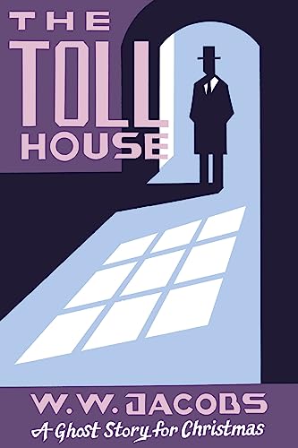 The Toll House: A Ghost Story for Christmas (Seth's Christmas Ghost Stories)