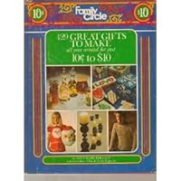 429 Great Gifts To Make All Year Round for Just 10 (Ten) Cents to $10 B002WEP8CM Book Cover