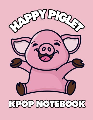 HAPPY PIGLET | KPOPLOVE NOTEBOOK INSPIRED BY CHAEWON: 100 Cute 8.5" X 11" Ruled Pages Perfect For Your K-POP Notes Or Homework