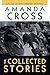 The Collected Stories of Amanda Cross (Kate Fansler)
