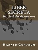 guntrum bräu  Liber secreta: Das Buch der Geheimnisse
