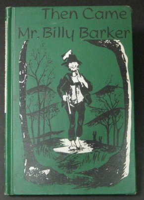 Then Came Mr. Billy Barker B0043RWL1C Book Cover
