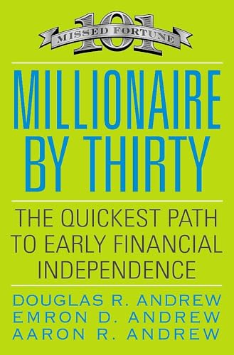 Millionaire by Thirty: The Quickest Path to Early Financial Independence