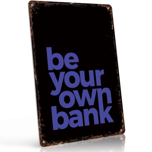 Be Your Own Bank Motivational Metal Sign 8 x 12 Inch