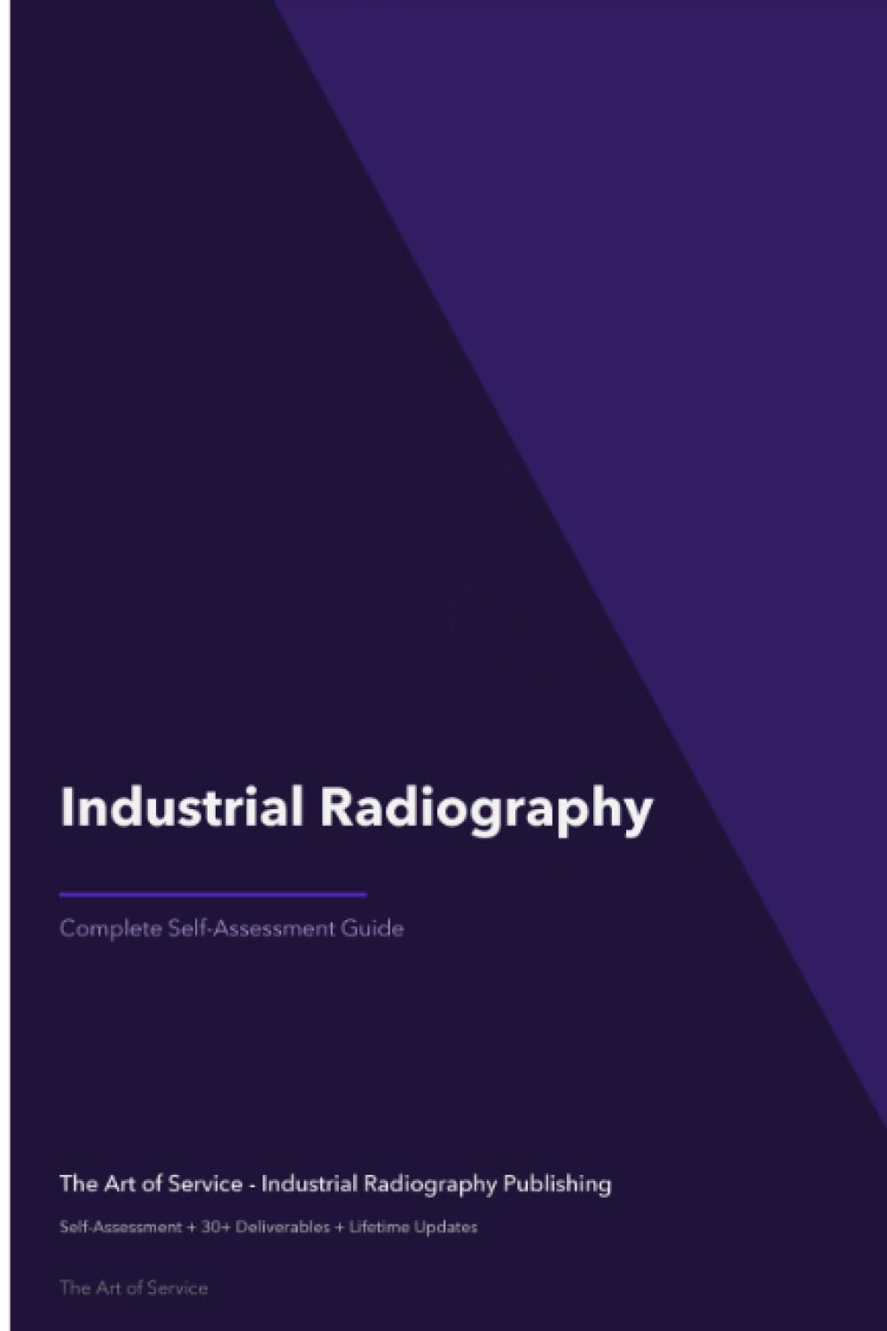 Industrial Radiography A Complete Guide