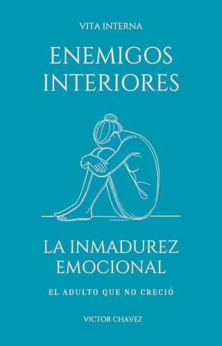 La Inmadurez Emocional: El adulto que no creció