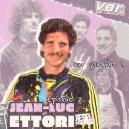 La VAR. avec Jean-Luc Ettori