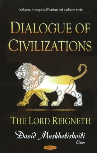 Dialogue of Civilizations (Dialogues Among Civilizations and Cultures)
