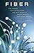 Fiber: The Coming Tech Revolutionand Why America Might Miss It
