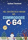  Nel fantastico mondo del Commodore 64: Storia, curiosità e memorie che ha acceso una generazione