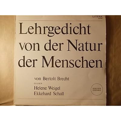 Lehrgedicht von der Natur der Menschen - von Bertolt Brecht