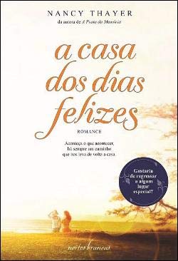 A Casa dos Dias Felizes (Portuguese Edition) [Portuguese_brazilian] 9899711691 Book Cover