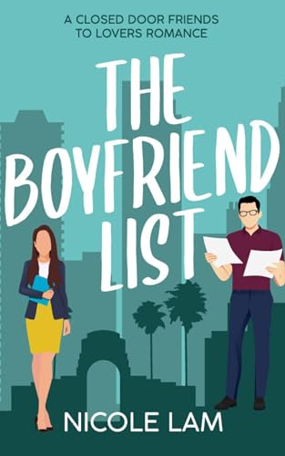 The Boyfriend List: A Closed Door, Friends to Lovers Romance (Love in L.A. Book 2)