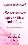  Se retrouver après s’être oubliée : Et si tu te choisissais enfin