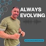 Always Evolving with Coach Mike Bayer