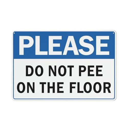Please Do Not Pee On The Floor 2 Outdoor Metal Sign - 12 X 8 Metal Signs For Business, Workplace, Office, Home, Delivery Road Garden Signs