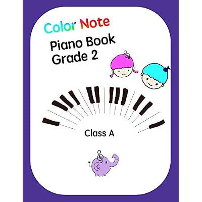 Color Note Piano Book Grade2 Class A: Music piano books designed for children over 3 years of age