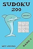 Sudoku 200 Leicht Mit Lösung Band 3: Puzzle Rätsel Heft, 9x9, 2 Rätsel pro Seite (German Edition)