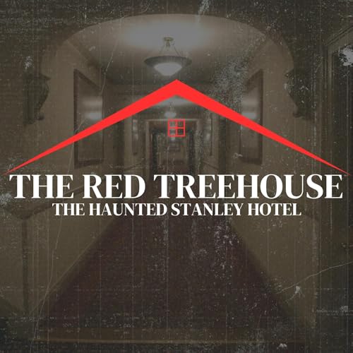 252: The Haunted Stanley Hotel