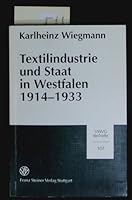 Textilindustrie Und Staat in Westfalen 1914-1933 3515061940 Book Cover
