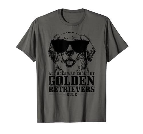 Golden Retriever All Dogs Are Cool Golden Retrievers Rule T-Shirt