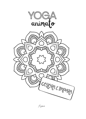 Yoga animato-Libro da colorare per bambini: Posa, Colora, Respira-attività yoga divertenti dai 3 ai 9 anni