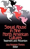 Sexual Abuse in Nine North American Cultures: Treatment and Prevention (INTERPERSONAL VIOLENCE: THE PRACTICE SERIES)