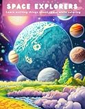 same explorer 80 usato  Space Explorers: An Educational Space Coloring book for children with informative and engaging facts about space and planets