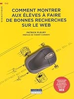 COMMENT MONTRER AUX ELEVES A FAIRE DE BONNES RECHERCHES SUR LE WEB 2765046638 Book Cover