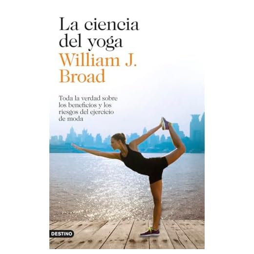 La ciencia del yoga: Toda la verdad sobre los beneficios y los riesgos del ejercicio de moda (Imago Mundi)