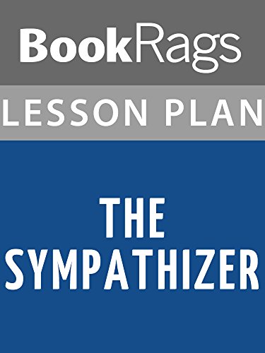 The Sympathizer Lesson Plans (English Edition)