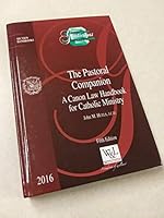 The Pastoral Companion a Canon Law Handbook for Catholic Ministry (Gratianus Collection) [Hardcover] [2016] John M. Huels … 2896893547 Book Cover