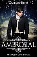 Ambrosial: An Image of Gods Novella 0.5 1724139487 Book Cover