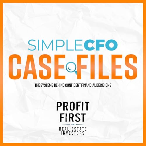 CFO Case Files: What Actually Creates Financial Freedom in Business | E1