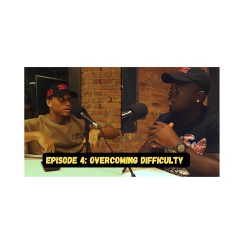 LETS CHOP IT UP Episode 4: The Truth About Overcoming Difficulty