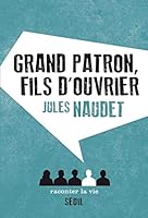 Grand Patron, fils d'ouvrier 2370210435 Book Cover