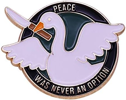 Be Goose Do Crimes Brooch and Enamel Pin Peace Was Never An Option Lapel Pin Fan Collection Gift
