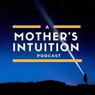 A Mother's Intuition Audiobook By Tara Soto Regester cover art