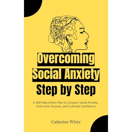 Overcoming Social Anxiety Step by Step Audiobook By Catherine White cover art