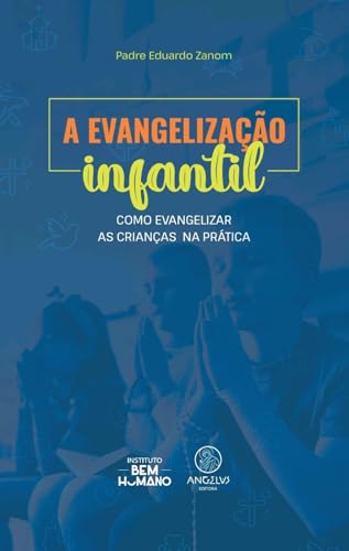 A evangelização infantil: Como evangelizar as crianças na prática