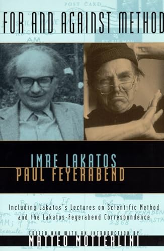 For and Against Method: Including Lakatos's Lectures on Scientific Method and the Lakatos-Feyerabend Correspondence