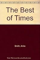 The Best of Times 0962403202 Book Cover