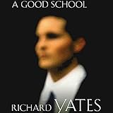 A Good School: A Novel