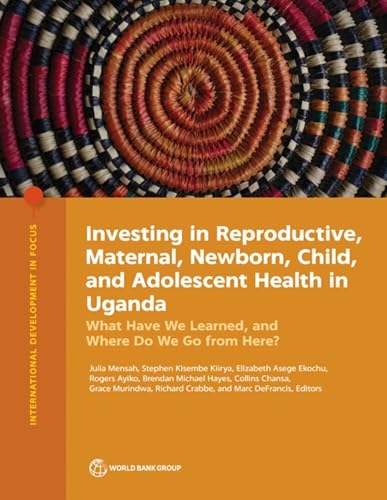 Investing in Reproductive, Maternal, Newborn, Child, and Adolescent Health in