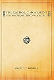 The Catholic Movement in the American Episcopal Church