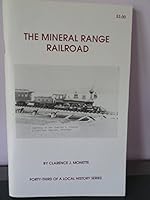 The Mineral Range Railroad (Copper Country Local History Series Vol. 43) 0942363426 Book Cover